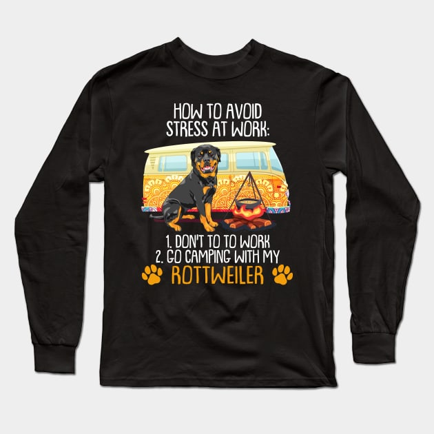 Camping With Rottweiler To Avoid Stress Long Sleeve T-Shirt by MarrinerAlex